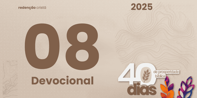 DEvocional dia 08 - Princípios de Uma Prosperidade Saudável