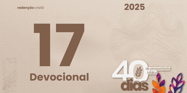 Devocional dia 17 - Prosperidade é Repartir