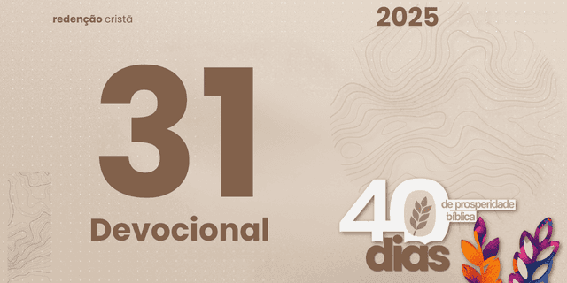 Devocional dia 31 - A Fonte Inesgotável de Graça